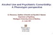 1 Alcohol Use and Psychiatric Comorbidity: A Phenotypic perspective K. Thennarasu, Kathleen K Bucholz and Rosalind J Neuman Department of Psychiatry, Washington.