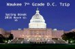Waukee 7 th Grade D.C. Trip Spring Break 2016 March 12-15.