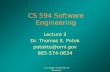 T. E. Potok - University of Tennessee CS 594 Software Engineering Lecture 3 Dr. Thomas E. Potok potokte@ornl.gov 865-574-0834.