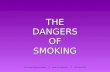 THE DANGERS OF SMOKING  Human Relations Media  800-431-2050.