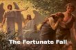 The Fortunate Fall. Insert …no parent ever said…