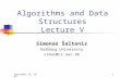 September 29, 20021 Algorithms and Data Structures Lecture V Simonas Šaltenis Aalborg University simas@cs.auc.dk.