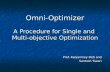 Omni-Optimizer A Procedure for Single and Multi-objective Optimization Prof. Kalyanmoy Deb and Santosh Tiwari.