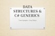 DATA STRUCTURES & C# GENERICS Trent Spangler | Greg Phelps.