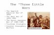 The “Three Little Wars” The Spanish American War of 1898 The Boer War of 1899-1902 The Russo-Japanese War of 1904-1905 Tsushima Straights Counter Insurgency.
