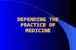 DEFENDING THE PRACTICE OF MEDICINE. Moderator Robert B. Blasio Division President Western Litigation Specialists, Inc. One BriarLake Plaza, Suite 1900.