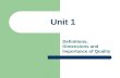 Unit 1 Definitions, Dimensions and Importance of Quality.