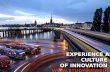 E XPERIENCE A C ULTURE OF INNOVATION WWW. STUDYINSWEDEN. SE.