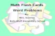 Math Flash Cards Word Problems By: Mrs. Scanlon Balls Bluff Elementary School.