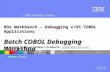 ® IBM Software Group © 2011 IBM Corporation RDz Workbench – Debugging z/OS COBOL Applications Batch COBOL Debugging Workshop Jon Sayles, Rational System.