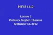 PHYS 1110 Lecture 5 Professor Stephen Thornton September 13, 2012.