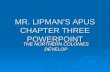 MR. LIPMAN’S APUS CHAPTER THREE POWERPOINT THE NORTHERN COLONIES DEVELOP.