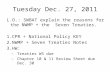 Tuesday Dec. 27, 2011 L.O.: SWBAT explain the reasons for the NWMP + the Seven Treaties. 1.CPR + National Policy KEY 2.NWMP + Seven Treaties Notes 3.HW: