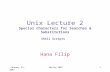 January 23, 2007Spring 20071 Unix Lecture 2 Special Characters for Searches & Substitutions Shell Scripts Hana Filip.