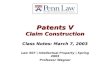 Patents V Claim Construction Class Notes: March 7, 2003 Law 507 | Intellectual Property | Spring 2003 Professor Wagner.