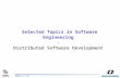 2008-11-18 Selected Topics in Software Engineering - Distributed Software Development.