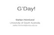G’Day! Stefan Hörnlund University of South Australia stefan.hornlund@unisa.edu.au.