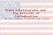 State Constitutions and the Articles of Confederation By Neil Hammond, Millbrook High School.
