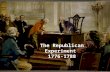 The Republican Experiment 1776-1788. Defining a republican culture After the 13 colonies came together to fight the British and won their independence.