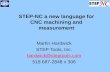 STEP-NC a new language for CNC machining and measurement Martin Hardwick STEP Tools, Inc. hardwick@steptools.com 518 687-2848 x 306.