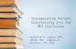 Incorporating Patient Storytelling into the MOT Curriculum Katherine A. Lawson, OTR, LMSSW, PhD Eugenia C. Gonzalez, OTR, PhD.