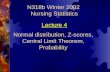 N318b Winter 2002 Nursing Statistics Normal distribution, Z-scores, Central Limit Theorem, Probability Lecture 4.