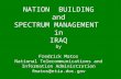 NATION BUILDING and SPECTRUM MANAGEMENT in IRAQ by Fredrick Matos National Telecommunications and Information Administration fmatos@ntia.doc.gov.