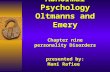 Abnormal Psychology Oltmanns and Emery Chapter nine personality Disorders presented by: Mani Rafiee.