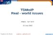 TDMoIP Slide 1 TDMoIP Real - world issues PWE3 – 54 rd IETF 15 July 2002 Yaakov (J) Stein yaakov_s@rad.co.il.