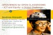 OPEN MINDS for OPEN CLASSROOMS - ICT and Equity: a Global Challenge - Andrea Kárpáti Eötvös University, Faculty of Sciences, Centre for Multimedia and.