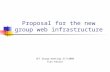 Proposal for the new group web infrastructure SFT Group meeting 3/7/2009 Yves Perrin.