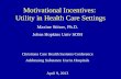 Motivational Incentives: Utility in Health Care Settings Maxine Stitzer, Ph.D. Johns Hopkins Univ SOM Christiana Care Health Systems Conference Addressing.