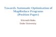 Towards Automatic Optimization of MapReduce Programs (Position Paper) Shivnath Babu Duke University.