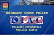 Delaware State Police Delaware Information Analysis Center.