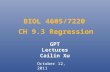 BIOL 4605/7220 GPT Lectures Cailin Xu October 12, 2011 CH 9.3 Regression.