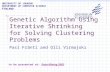 Genetic Algorithm Using Iterative Shrinking for Solving Clustering Problems UNIVERSITY OF JOENSUU DEPARTMENT OF COMPUTER SCIENCE FINLAND Pasi Fränti and.