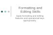 Formatting and Editing Skills Apply formatting and editing features and operational keys appropriately.