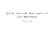Special Journals: Purchases and Cash Payments Chapter 17.