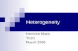 Heterogeneity Hermine Maes TC21 March 2008. Files to Copy to your Computer Faculty/hmaes/tc19/maes/heterogeneity  ozbmi.rec  ozbmi.dat  ozbmiysat(4)(5).mx.