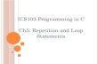 1 ICS103 Programming in C Ch5: Repetition and Loop Statements.
