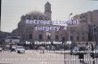 Retroperitoneal surgery 4 By Dr. Khattab Omar, MD Prof. & Head of Obstetrics and Gynaecology Department Faculty of Medicine, Al-Azhar University, Damietta.