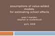 Assumptions of value-added models for estimating school effects sean f reardon stephen w raudenbush april, 2008.