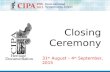 31 th August – 4 th September, 2015 Closing Ceremony.