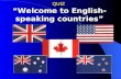 QUIZ “Welcome to English- speaking countries”. What sports was invented by the Canadian?  A. Baseball  B. Basketball  C. Soccer C. Soccer  D. Tennis.
