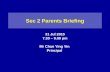 Sec 2 Parents Briefing 31 Jul 2015 7.30 – 9.00 pm Mr Chan Ying Yin Principal.