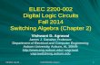 ELEC 2200-002 Digital Logic Circuits Fall 2014 Switching Algebra (Chapter 2) Vishwani D. Agrawal James J. Danaher Professor Department of Electrical and.