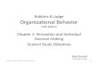 Robbins & Judge Organizational Behavior 13th Edition Chapter 5: Perception and Individual Decision Making Student Study Slideshow Bob Stretch Southwestern.