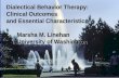 Linehan, et al., 2001 Dialectical Behavior Therapy: Clinical Outcomes and Essential Characteristics Marsha M. Linehan University of Washington.
