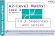 © Boardworks Ltd 2006 1 of 26 © Boardworks Ltd 2006 1 of 26 A2-Level Maths: Core 4 for Edexcel C4.3 Sequences and series This icon indicates the slide.
