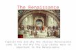 The Renaissance Explain how and why the Italian Renaissance came to be and why the city-states were so important to the Renaissance.